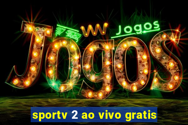 sportv 2 ao vivo gratis